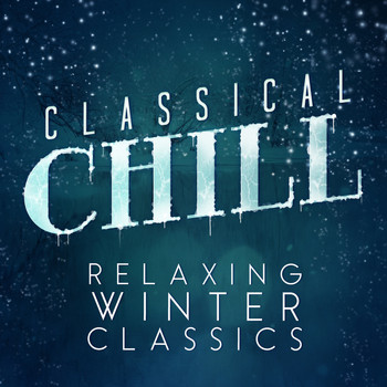 Samuel Barber - Classical Chill: Relaxing Winter Classics