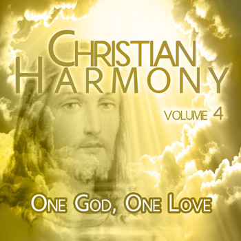 Various Artists - Christian Harmony - One God, One Love, Vol. 4