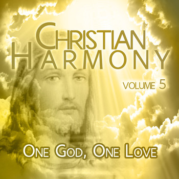 Various Artists - Christian Harmony - One God, One Love, Vol. 5