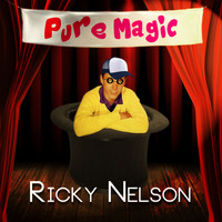 Ricky Nelson - Pure Magic - Rick Nelson