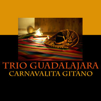 Trio Guadalajara - Carnavalita Gitano