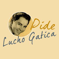 Lucho Gatica - Pide