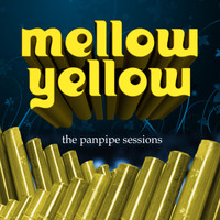 Fernando Riza - Mellow Yellow, The Panpipe Sessions