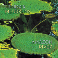 Hendrik Meurkens - Amazon River