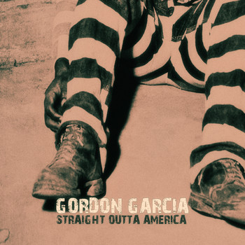 Gordon Garcia - Straight Outta America