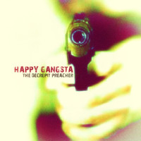 The Decrepit Preacher - Happy Gangsta