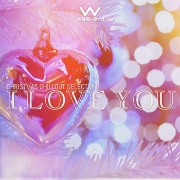 Various Artists - I Love You - Christmas Chillout Selection