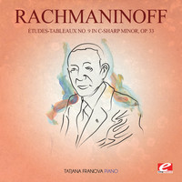 Sergei Rachmaninoff - Rachmaninoff: Études-Tableaux No. 9 in C-Sharp Minor, Op. 33 (Digitally Remastered)