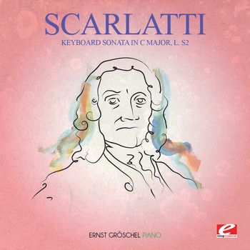 Domenico Scarlatti - Scarlatti: Keyboard Sonata in C Major, L. S2 (Digitally Remastered)