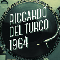 Riccardo Del Turco - Riccardo del Turco 1964