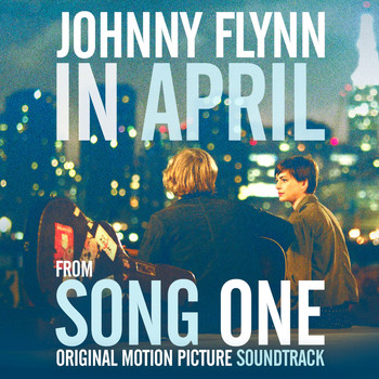 Johnny Flynn - "In April" Single from Song One (Original Motion Picture Soundtrack) - Single
