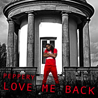 Peppery - Love Me Back