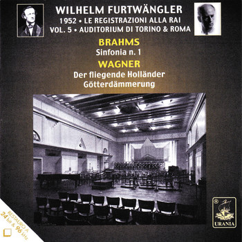 Wilhelm Furtwängler - Brahms: Symphony No. 1 - Wagner: Der Fliegende Holländer & Götterdämmerung