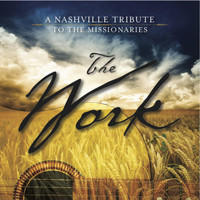 Nashville Tribute Band - The Work: A Nashville Tribute to the Missionaries