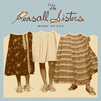 The Peasall Sisters - Home to You
