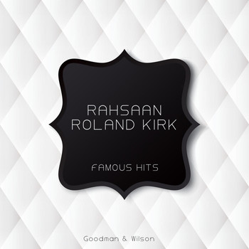 Roland Kirk - Famous Hits
