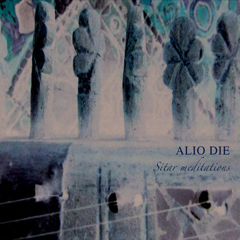 Alio Die - Sitar Meditations