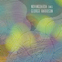 Novanguarda - Novanguarda Sings George Harrison - Single