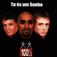 100% - Tu És um Sonho