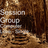 Session Group - Computer Love
