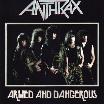 Anthrax - Armed & Dangerous