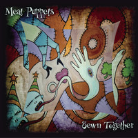 Meat Puppets - Sewn Together