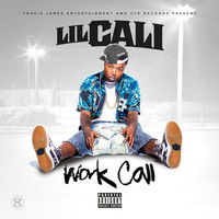 Lil Cali - Work Call