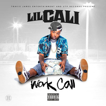 Lil Cali - Work Call (Explicit)