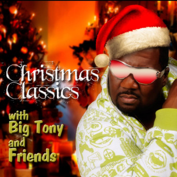 Big Tony - Christmas Classics with Big Tony & Friends