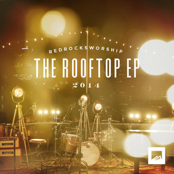 Red Rocks Worship - The Rooftop EP