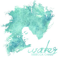 Rebecca Chase - Water