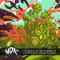 MDK - Jelly Castle (Explicit)