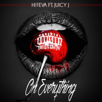 Juicy J - On Everything (feat. Juicy J)
