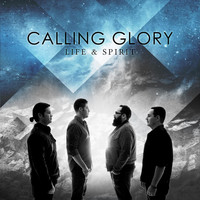 Calling Glory - Life & Spirit