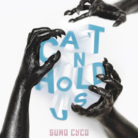 Sumo Cyco - Can't Hold Us