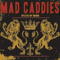 Mad Caddies - State Of Mind / Backyard