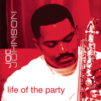 Joe Johnson - Life Of The Party