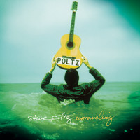 Steve Poltz - Unraveling