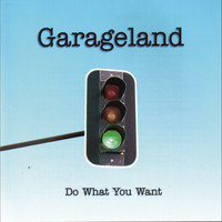 Garageland - Do What You Want