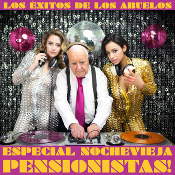 Varios Artistas - Especial Nochevieja Pensionista! Los Éxitos de los Abuelos