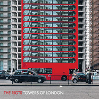 The Riots - Towers of London