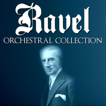 Various Artists - Ravel: Orchestral Collection