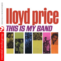 Lloyd Price - This Is My Band (Digitally Remastered)