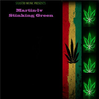 Martin-lv - Stinking Green