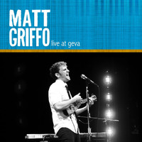 Matt Griffo - Live At Geva