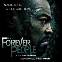 Matthew Raetzel - The Forever People (Original Motion Picture Soundtrack)