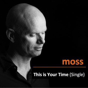 Moss - This Is Your Time  - Single