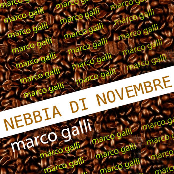 Marco Galli - Nebbia Di Novembre
