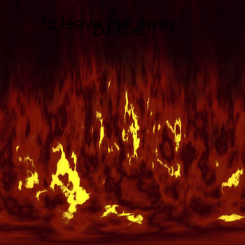 Dj Fire - to leave me away