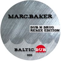 Marc Baker - Dub N Drug (Remix Edition)